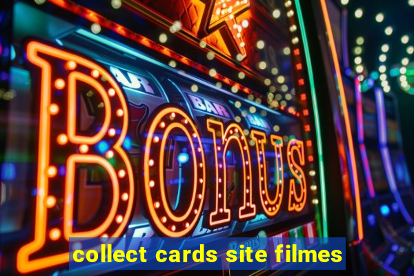 collect cards site filmes